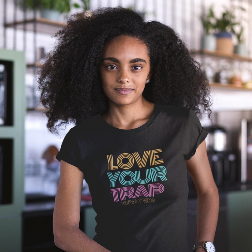 Love Your Trap Shirt