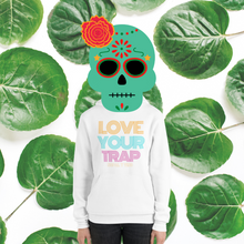 Load image into Gallery viewer, Love Your Trap Hoodie
