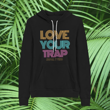 Load image into Gallery viewer, Love Your Trap Hoodie
